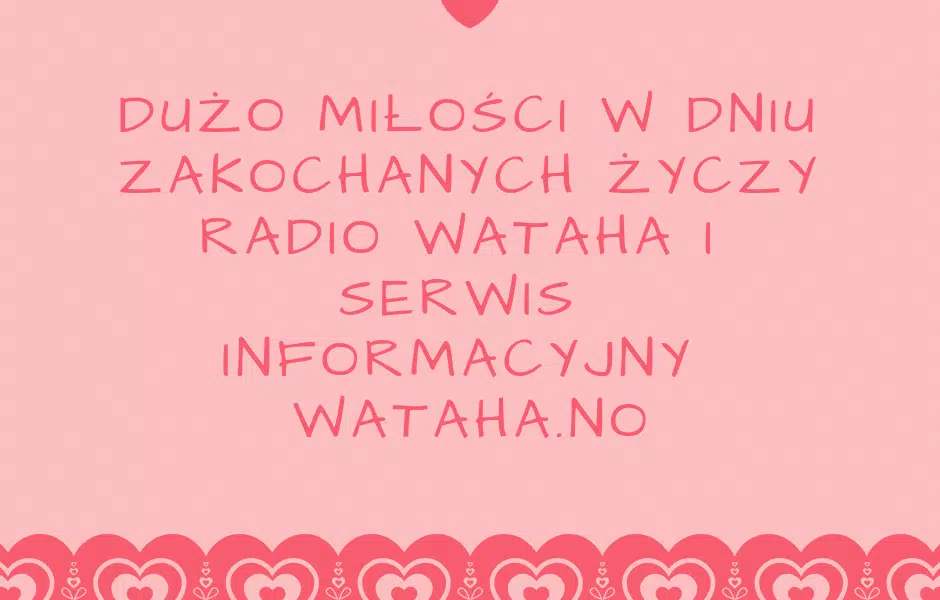 ŚWIĘTO ZAKOCHANYCH- WALENTYNKI