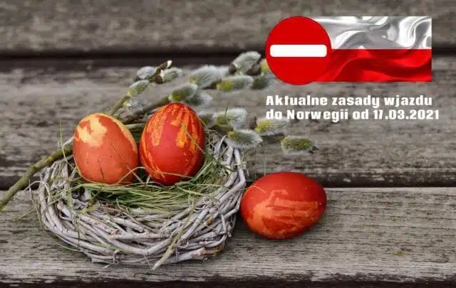 Norwegia. Święta Wielkanocne-Powrót z zagranicy pod rygorem nowych obostrzeń
