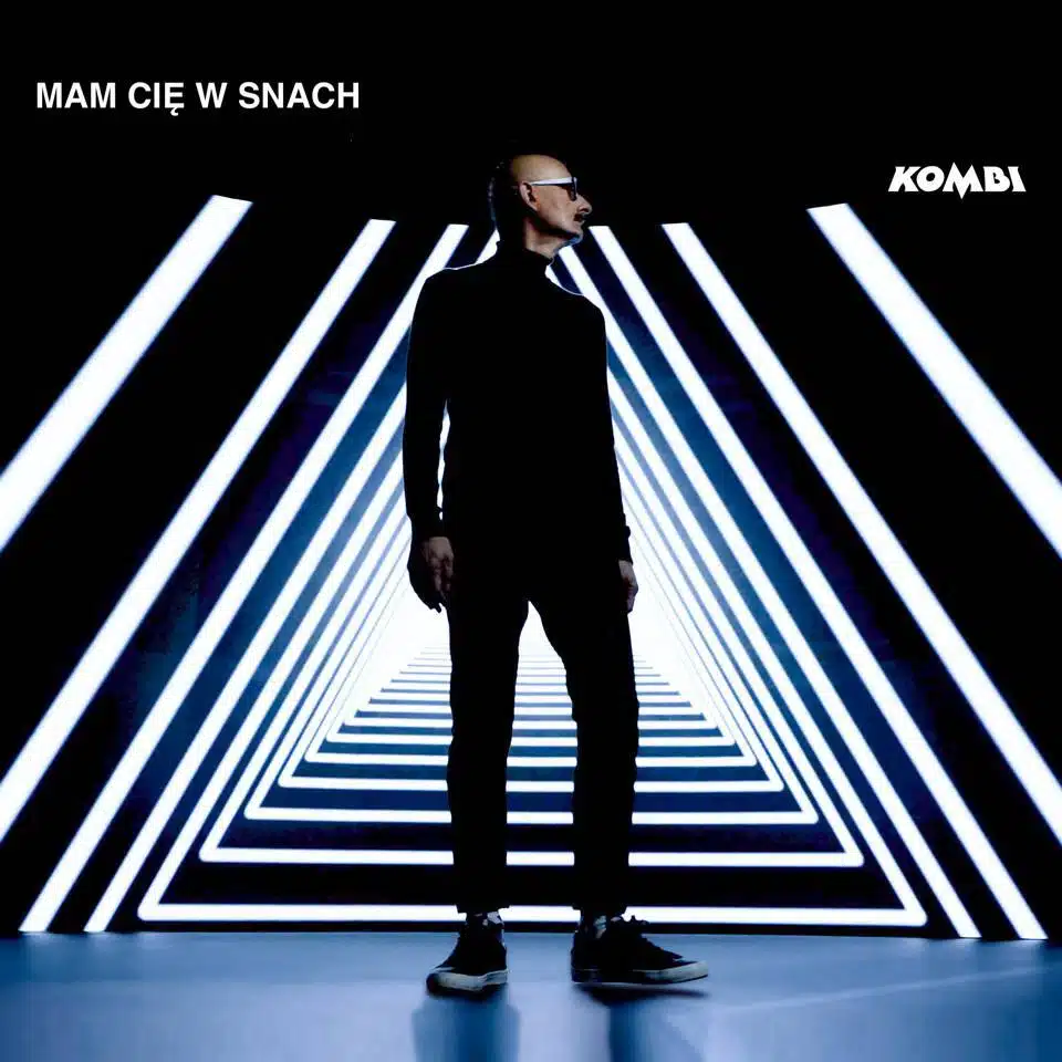 Najnowszy singiel zespołu KOMBI, pt. "Mam cię w snach".