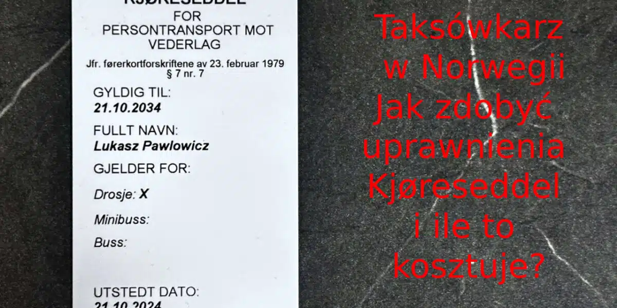 Taksówkarz w Norwegii: Jak zdobyć uprawnienia Kjøre­seddel i ile to kosztuje?