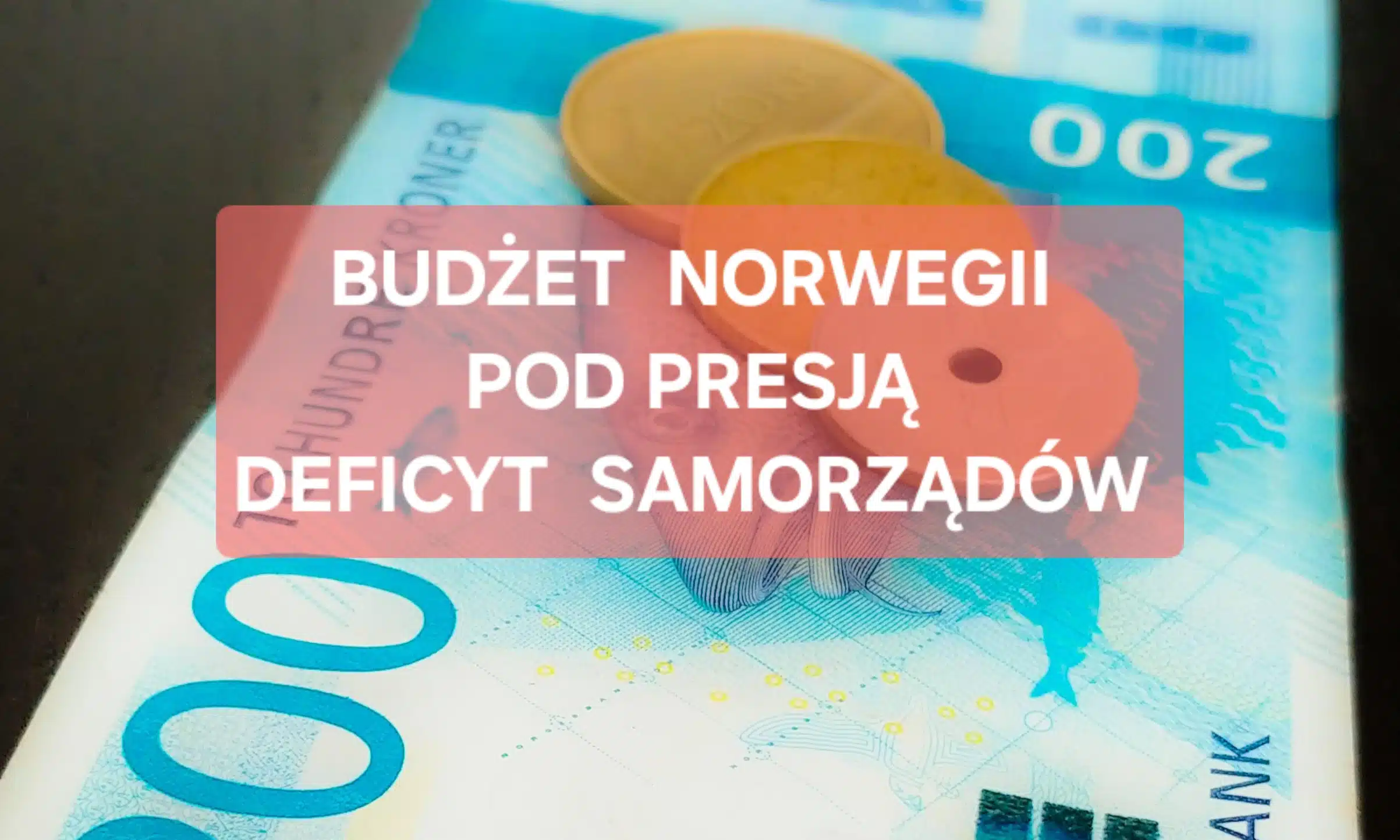 Norweski budżet pod presją: Rekordowe wydatki i rosnący deficyt samorządów - Spadają dochody z sektora naftowego