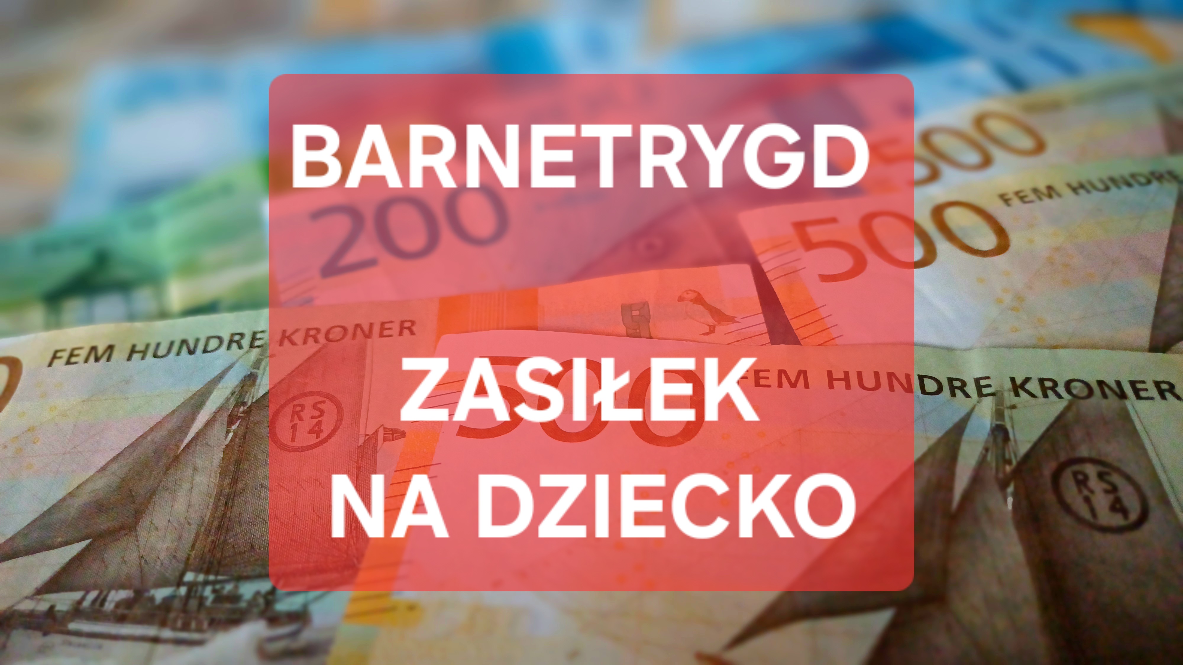Norwegia podnosi zasiłek na dzieci – Prawie 2000 koron miesięcznie na dziecko w ramach barnetrygd