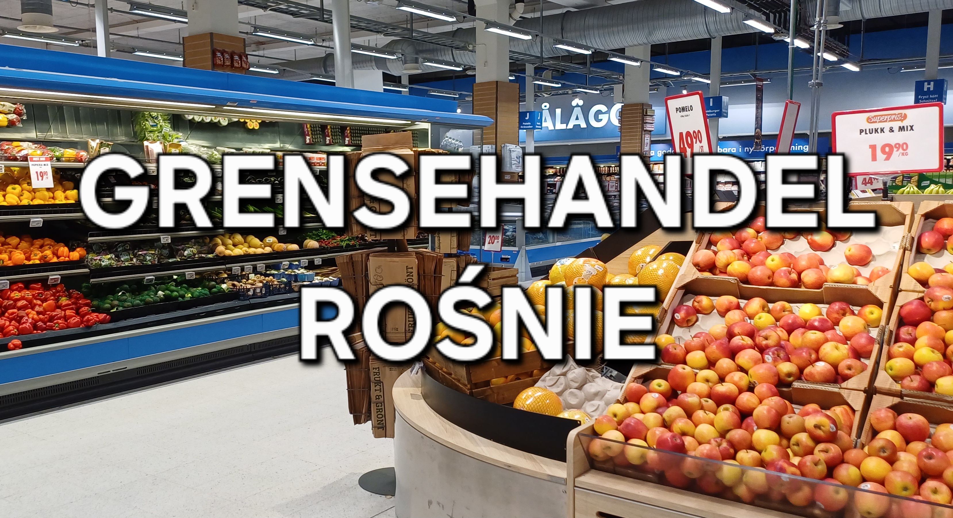 2,5 mld koron w zaledwie trzy miesiące: Grensehandel rośnie mimo droższej Szwecji 