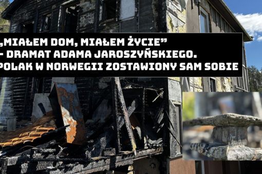 „Miałem dom, miałem życie” – dramat Adama Jaroszyńskiego. Polak w Norwegii zostawiony sam sobie