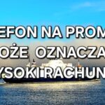 Twój telefon może zrujnować wakacje - Droga pułapka na morzu: Mobilny internet na promie może kosztować fortunę