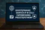 Nowe uprawnienia dla policji i służb: Prywatność kontra bezpieczeństwo - konsultacje ws. dostępu do danych IP