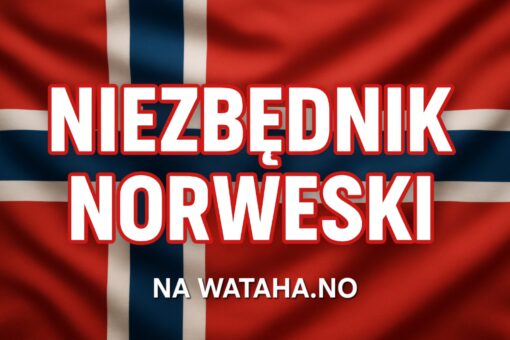 Niezbędnik Norweski - Twój przewodnik po życiu w Norwegii jest na wataha.no