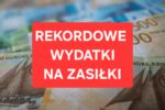 Coraz więcej osób żyje z pomocy socjalnej: Rekordowe wydatki na zasiłki