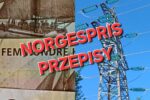 Przewidywalne rachunki za energię: Norwegia wprowadza „Norgespris” - przepisy