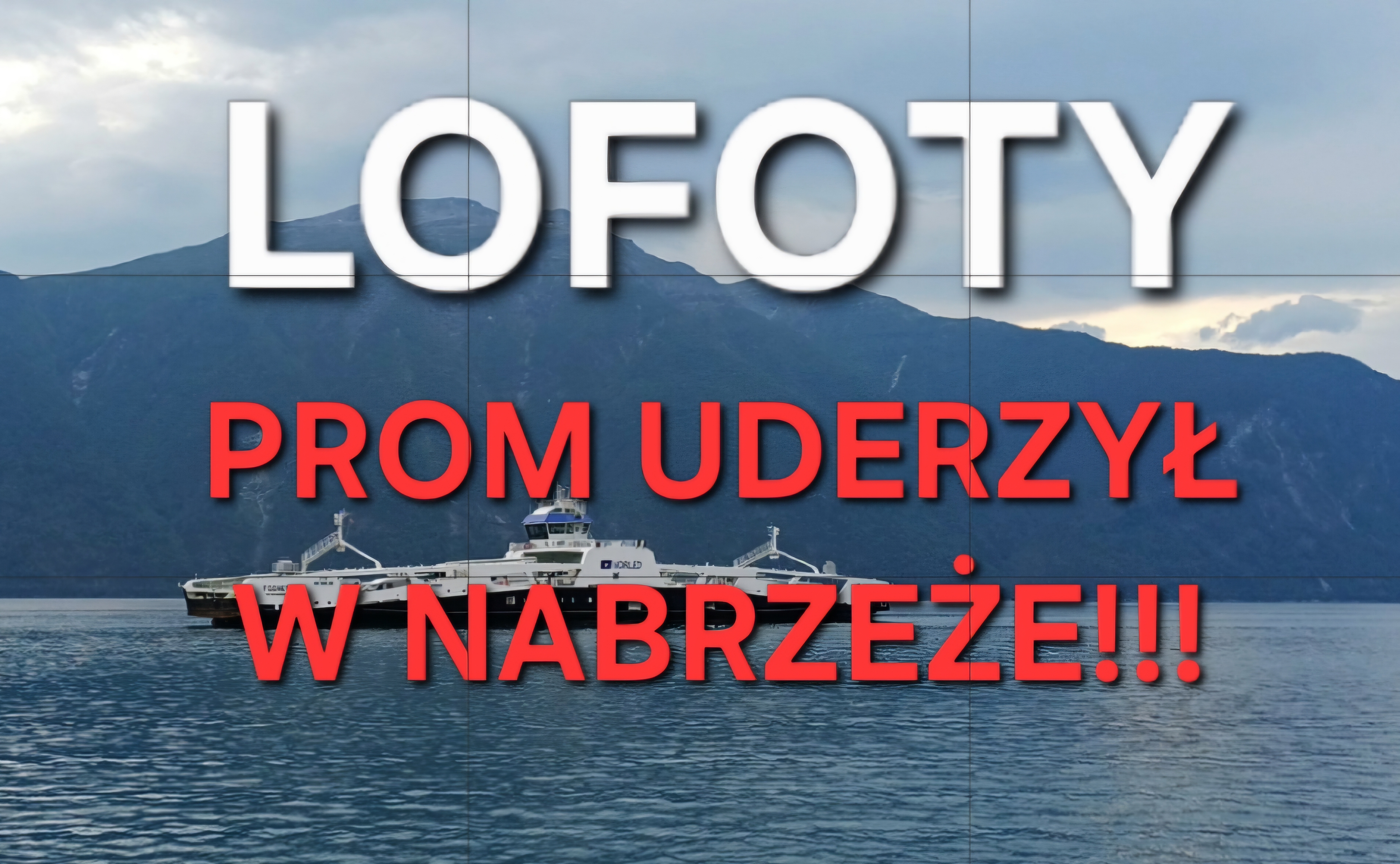 Katastrofa komunikacyjna na Lofotach: Trasa Bodø–Moskenes zamknięta – prom uderzył w nabrzeże