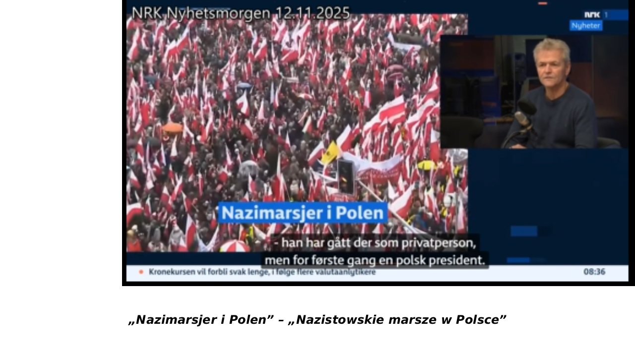NRK nazwało Marsz Niepodległości „nazistowskim marszem”. Co naprawdę wydarzyło się 12 listopada 2025?
