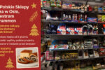 Polskie Sklepy Baza w Oslo (Holmlia), Lillestrøm i Drammen - świąteczne zakupy, świeże dostawy i polski klimat!