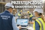 Cicha wojna na rynku pracy: Przestępcze sieci zyskują przewagę - nowa fala nadużyć