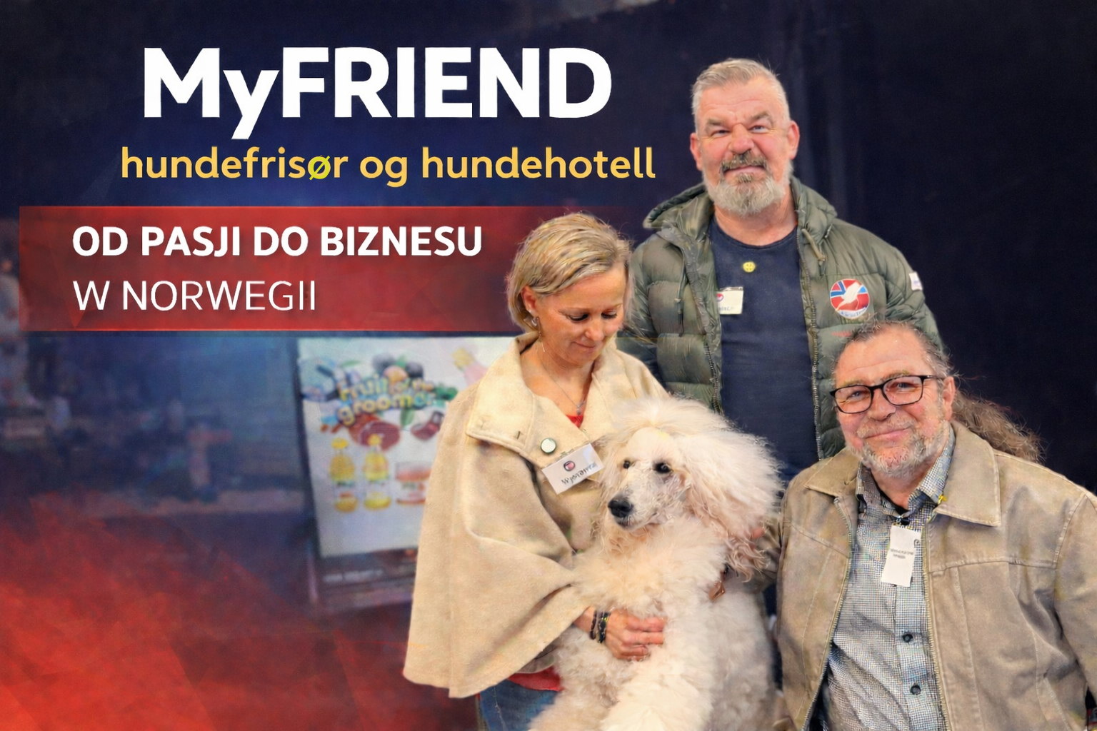 MyFriend hundefrisør og hundehotell - od pasji do biznesu. Polski grooming i hotel dla zwierząt w Stavanger