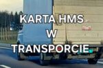 Transport się zmienia: Tysiące kierowców już z kartami HMS - koniec chaosu w branży?