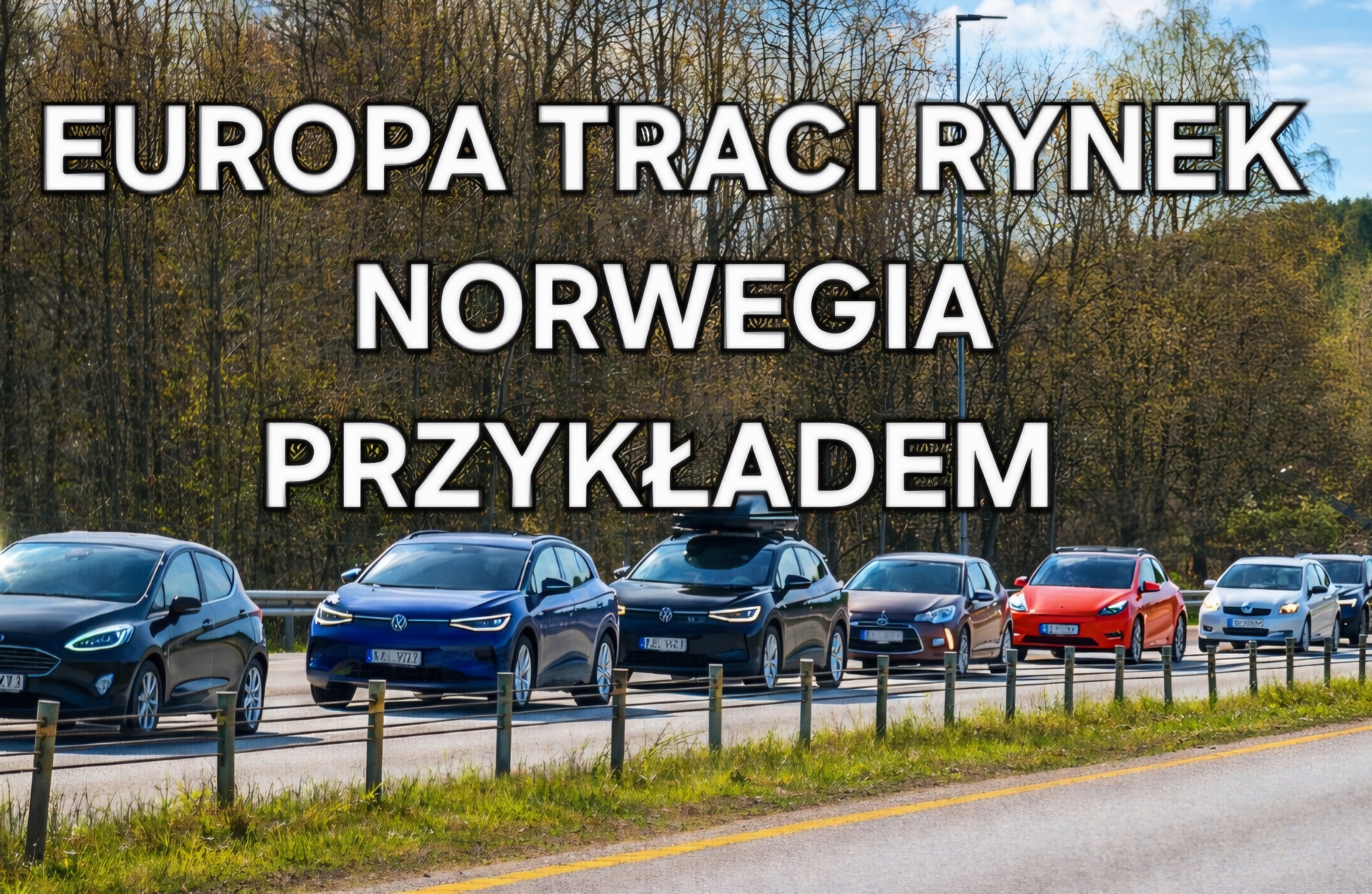 Europa traci rynek na rzecz Chin i Tesli: Norwegia pokazuje przyszłość - europejskie marki w odwrocie