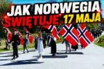 17 maja - Święto Narodowe Norwegii: Jak Norwegowie celebrują ten dzień